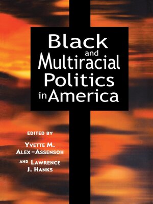 cover image of Black and Multiracial Politics in America